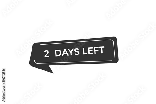 2 days left countdown to go one time,  background template2 days left, countdown sticker left banner business,sale, label button,