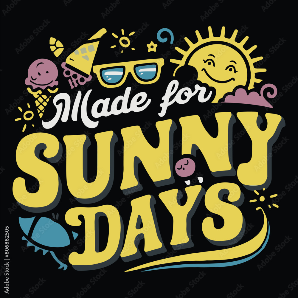 Fototapeta premium Made For Sunny Days summer beach t shirt design vector graphic