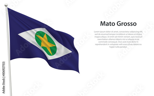 Isolated waving flag of Mato Grosso is a state Brazil
