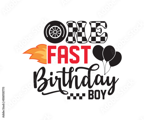 Photography One Fast Birthday Boy svg, Race Birthday PNG, 1st Race Car Birthday, Race Car Bi