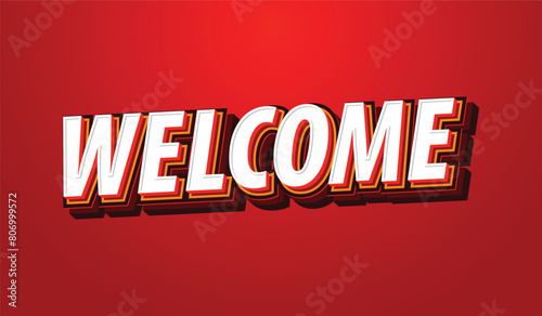 Welcome. text template, 3d text, banner, flyer, use for marketing and advertising.