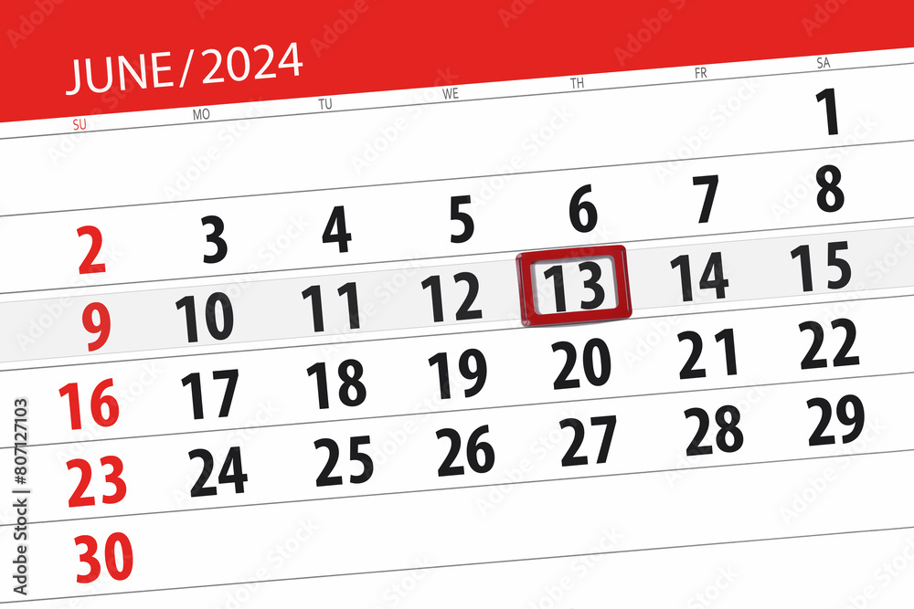 Fototapeta premium Calendar 2024, deadline, day, month, page, organizer, date, June, thursday, number 13