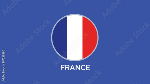 Free Download France Flag Emblem Teams European Nations 2024 Abstract Countries European Germany Football Symbol Logo Design Vector Illustration - GFXLoad