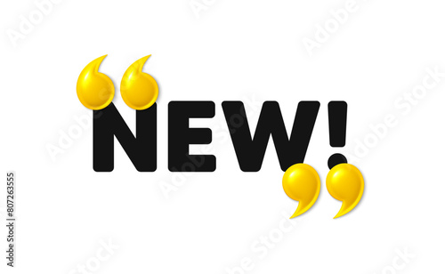 New tag. 3d quotation marks with text. Special offer sign. New arrival symbol. Arrivals message. Phrase banner with 3d double quotes. Vector