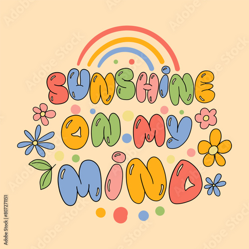 Hand drawn lettering composition about summer - Sunshine on my mind - vector graphic in retro style, for the design of postcards, posters, banners, notebook covers, prints for t-shirts, mugs, pillows.