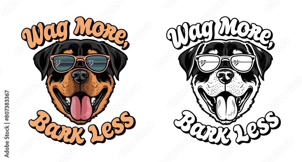 Rottweiler dog smiling and wearing sunglasses vector illustration typography, Wag More, Bark Less