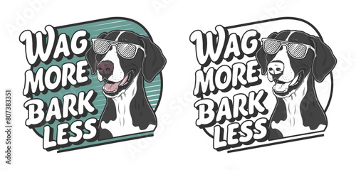 German Shorthaired Pointer dog smiling and wearing sunglasses vector illustration typography, Wag More, Bark Less