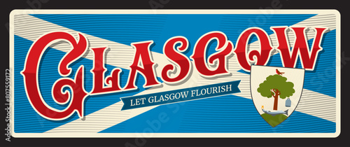 Glasgow Scottish city, town in Scotland. Vector travel plate or sticker, vintage tin sign, retro vacation postcard or journey signboard, luggage tag. Souvenir card with motto and coat of arms