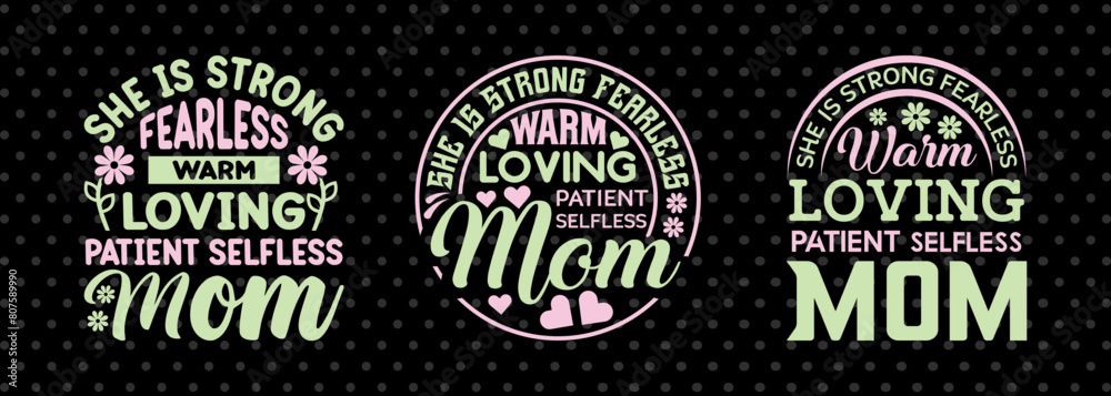 She Is Strong Fearless Warm Loving SVG Mother's Day Gift Mom Lover Tshirt Bundle Mother's Day Quote Design, PET 00173
