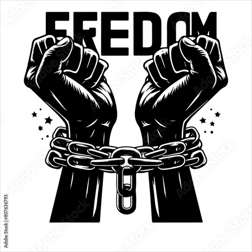 A pair of hands chained to a chain with the text words freedom. Freedom vector illustration.