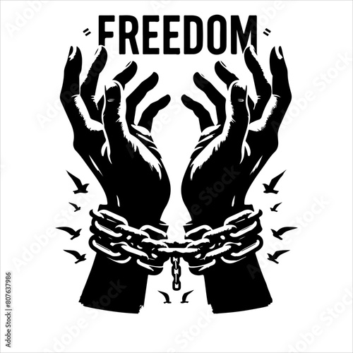 A pair of hands chained to a chain with the text words freedom. Freedom vector illustration.