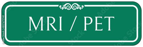 Magnetic resonance imaging (MRI) / Positron emission tomography (PET) sign