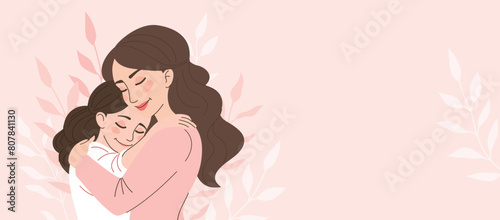 Mom hugs her daughter. Motherhood  parenthood. Woman with child. Mother s day banner  card. Vector cartoon illustration in flat style.Banner with space for text