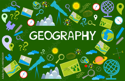 Geography. Education concept. Back to school background. Lettering. Set of geography symbols. Cartoon Vector illustration for school subject design. Online lesson for pupils and students. Frame. Label