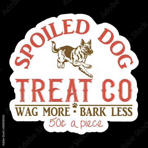 Spoiled dog svg, wag more bark less