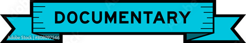 Ribbon label banner with word documentary in blue color on white background