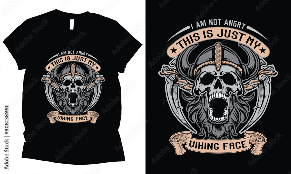 i am not angry this is just my viking face viking t-shirt design i am not angry this is just my viking face viking t-shirt design