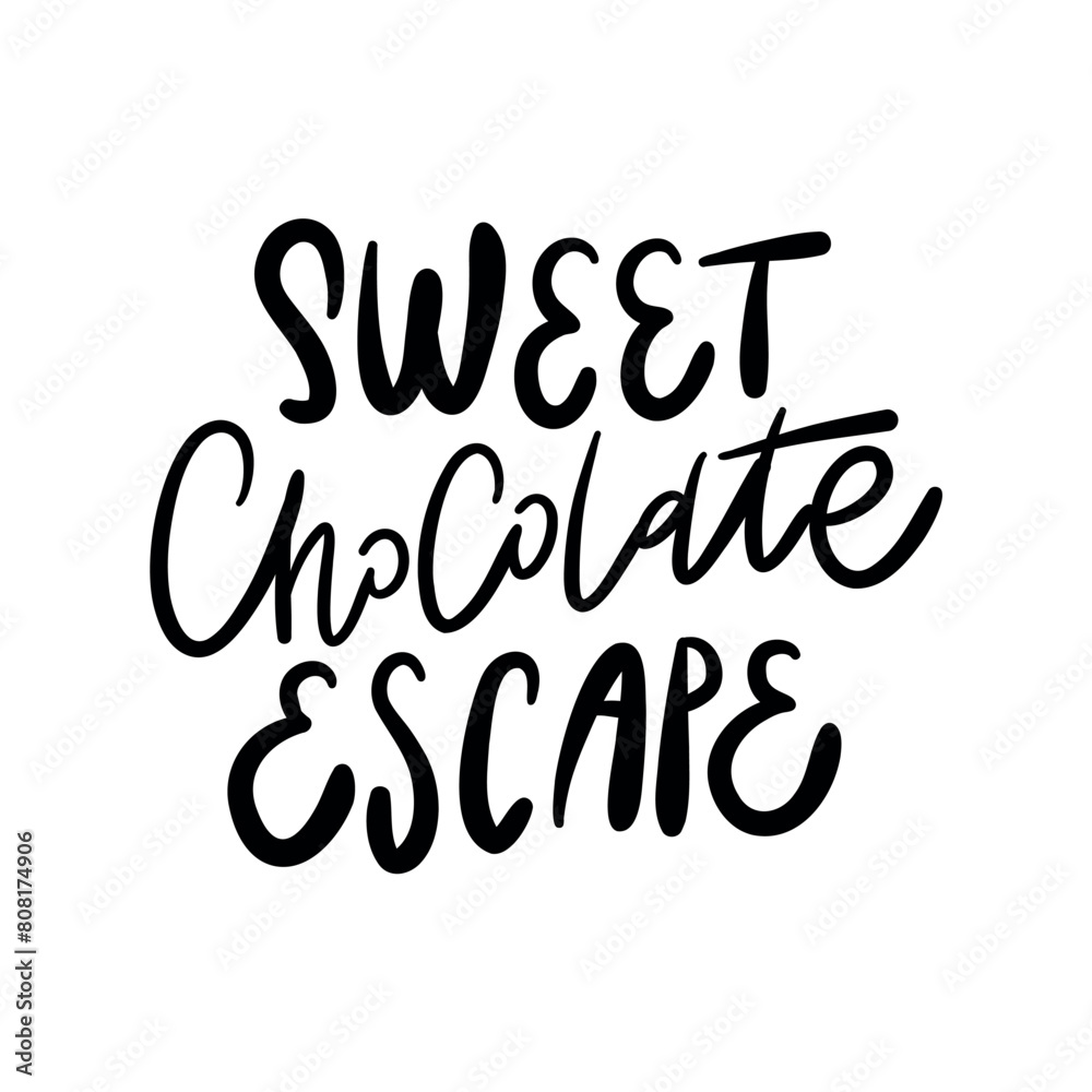 Handwriting quote about chocolate. Handmade quote for cafe, bar and restaurant. Handwriting quote about chocolate. Handmade quote for cafe, bar and restaurant.