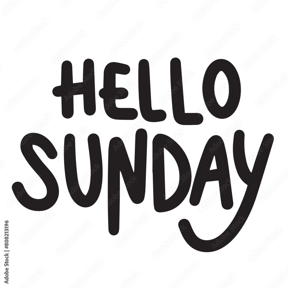 Hello Sunday text isolated, square composition. Hand drawn vector art. Hello Sunday text isolated, square composition. Hand drawn vector art.