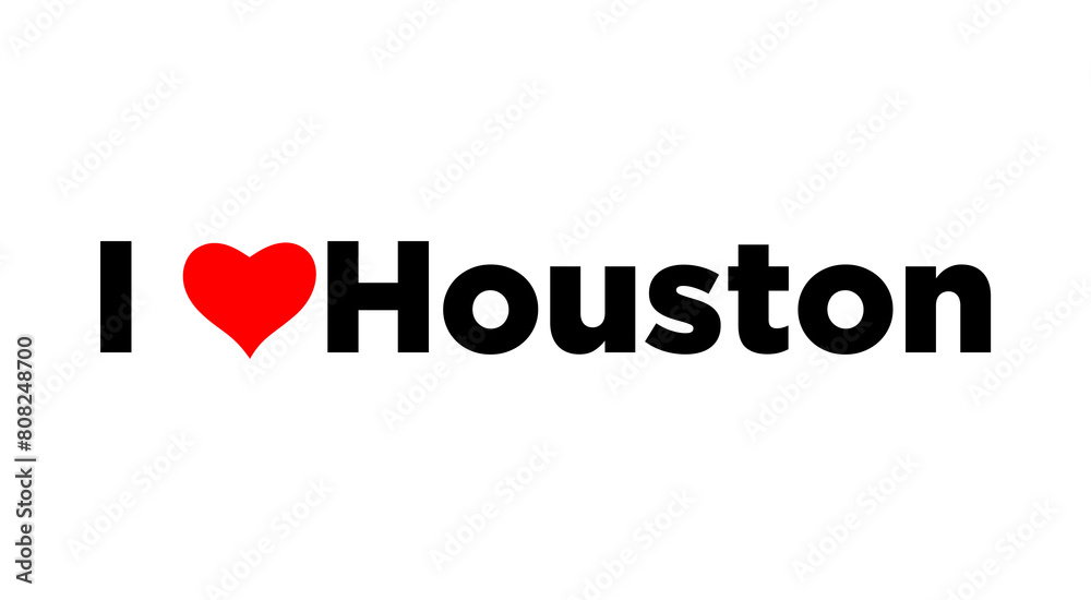 I love Houston 