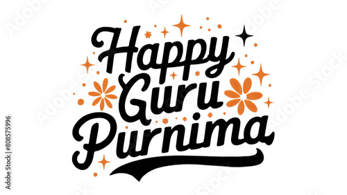 Happy Guru Purnima, Guru Poornima, Gurudev, Guruji, Creative text, isolated on transparent background photo