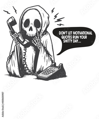 Don’t let motivational Quotes ruin your shitty day funny death ghost  T-shirt design vector, Death sign, horror, scythe ghost, funny saying, sarcastic, humor
