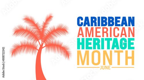 June is Caribbean American Heritage Month palm tree background template. Holiday concept. use to background, banner, placard, card, and poster design template with text inscription