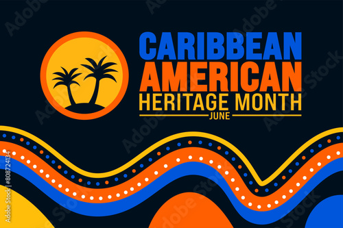 June is Caribbean American Heritage Month background template. Holiday concept. use to background, banner, placard, card, and poster design template with text inscription