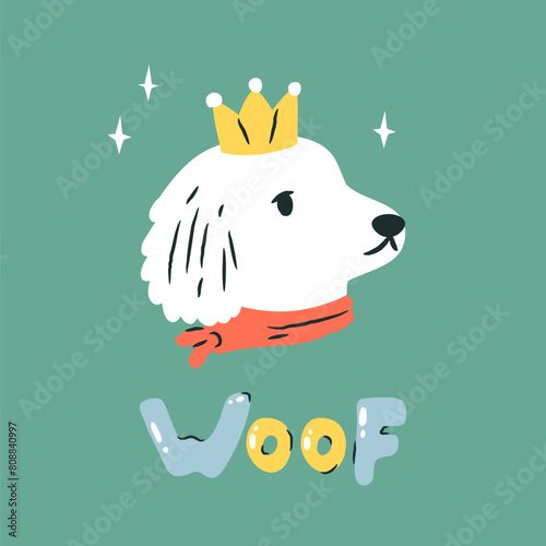 A portrait of a dog in golden crown and letters WOOF