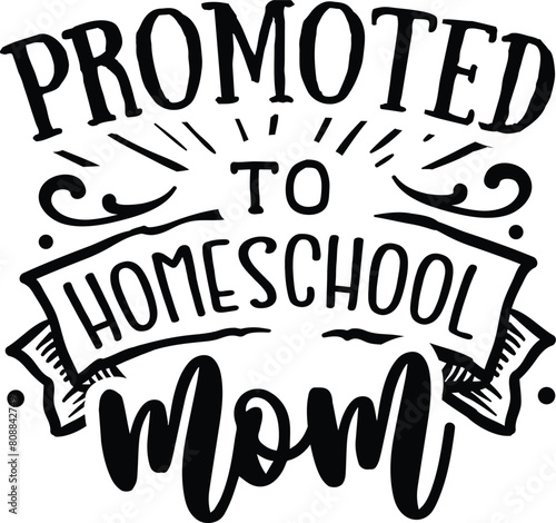 Promoted to homeschool mom