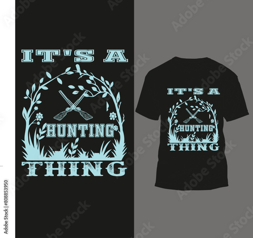 it's a hunting thing