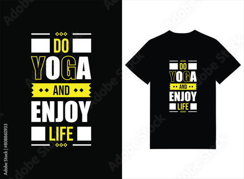 Do Yoga And Enjoy Life Print-ready T-shirt Design