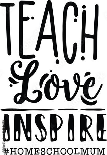 Teach love  mum