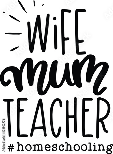 Wife mum teacher