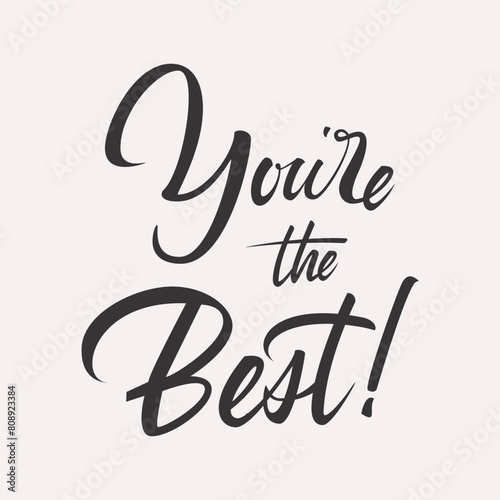 You're the best  greeting lettering card