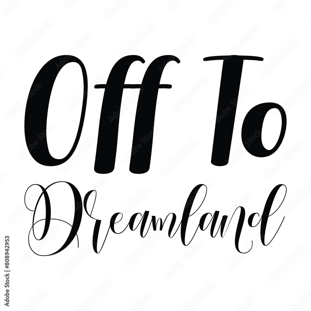 Φωτογραφία off to dreamland black letter quote