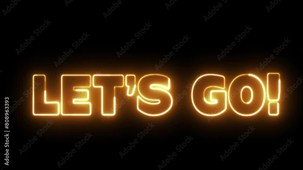 Let's Go text font with neon light. Luminous and shimmering haze inside the letters of the text Lets Go. Let's go neon sign.