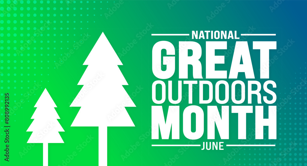 Fototapeta premium June is Great Outdoors Month background template. Holiday concept. use to background, banner, placard, card, and poster design template with text inscription and standard color. vector illustration.