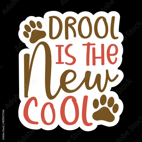 Drool Is The New Cool