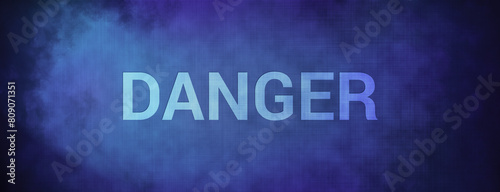 Danger isolated on fabric blue banner background abstract