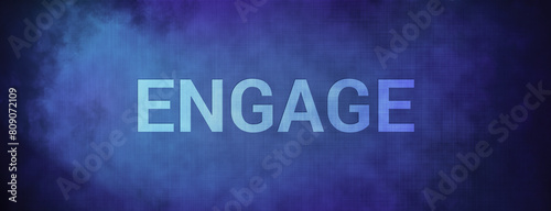 Engage isolated on fabric blue banner background abstract