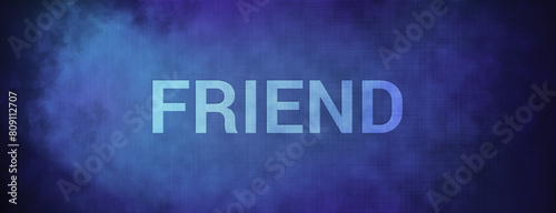 Friend isolated on fabric blue banner background abstract