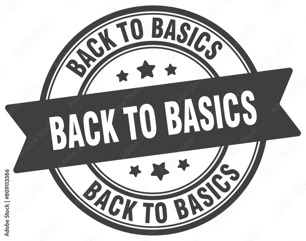back to basics stamp. back to basics label on transparent background. round sign back to basics stamp. back to basics label on transparent background. round sign
