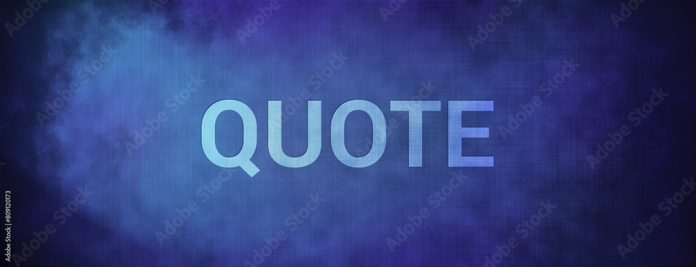Quote isolated on fabric blue banner background abstract Quote isolated on fabric blue banner background abstract
