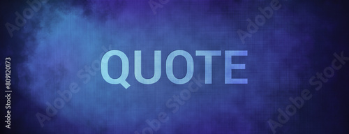 Quote isolated on fabric blue banner background abstract