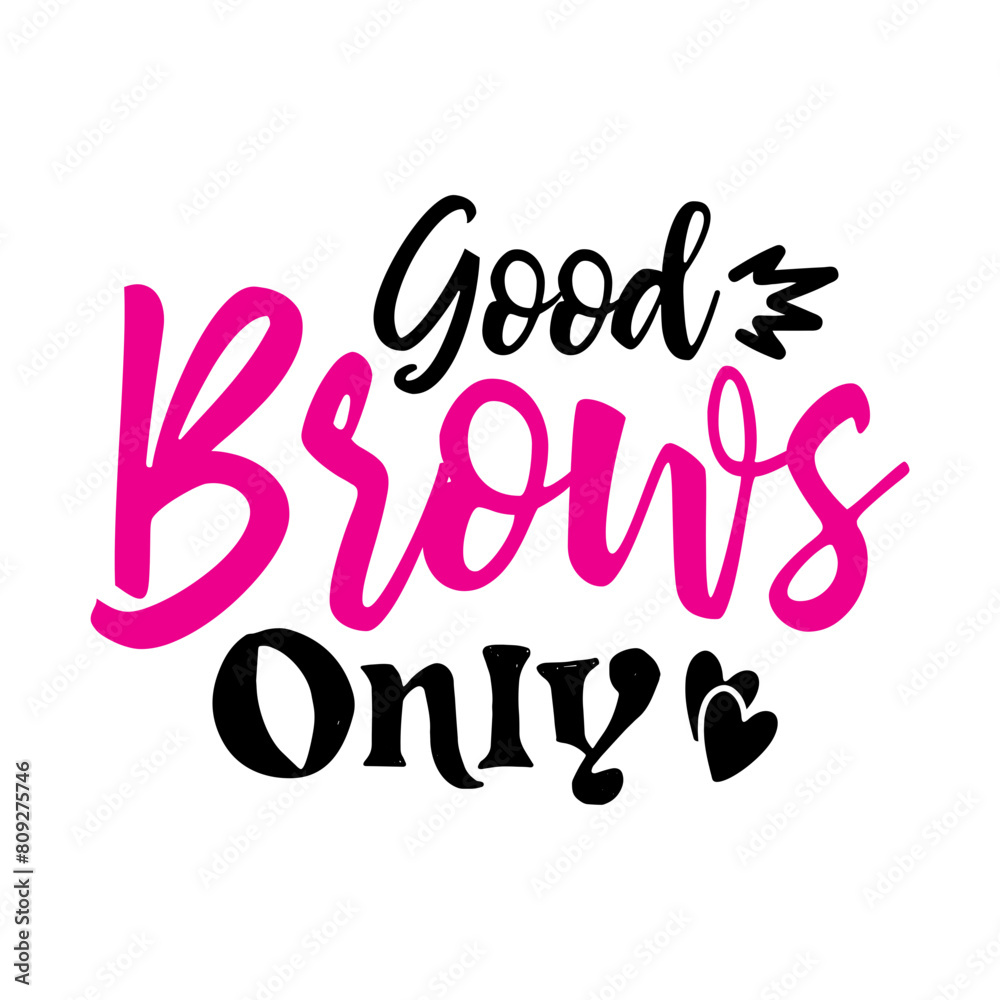 Good Brows Only SVG