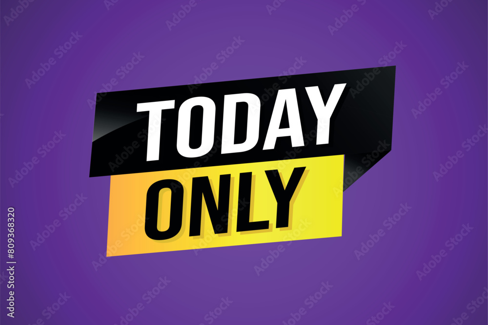 today only poster banner graphic design icon logo sign symbol social media website coupon
today only poster banner graphic design icon logo sign symbol social media website coupon