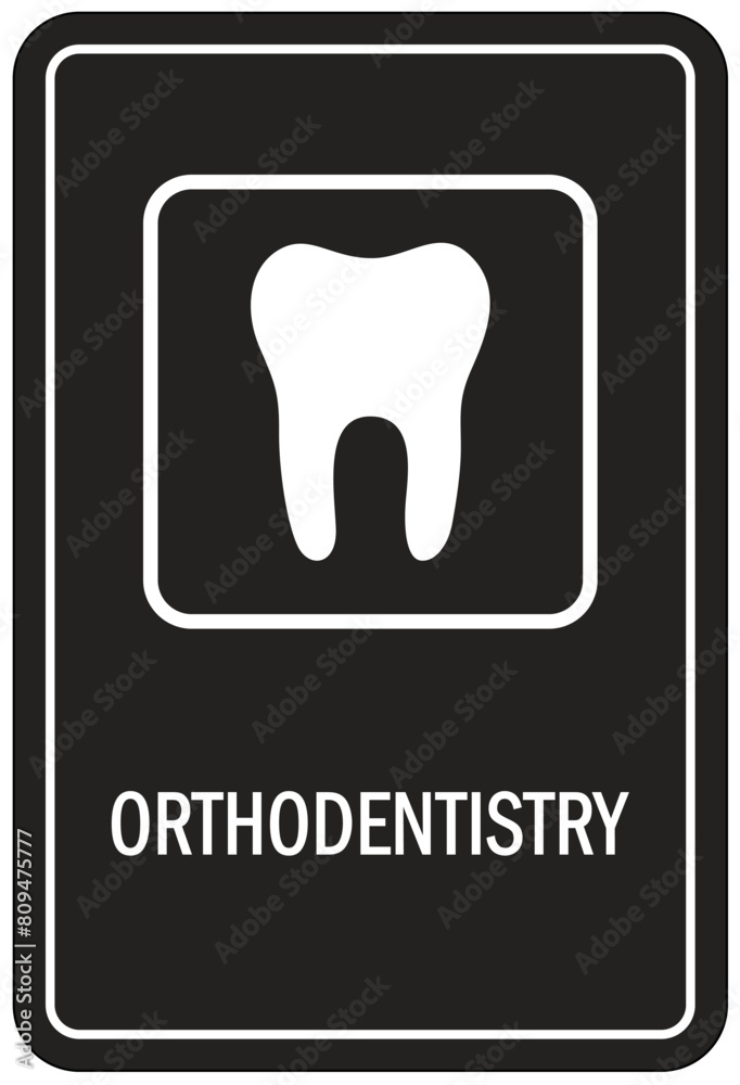 Orthodentistry sign Orthodentistry sign