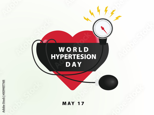 World Hypertension day is observed every year on May 17th. High blood pressure, also called hypertension, is blood pressure that is higher than normal. Vector illustration