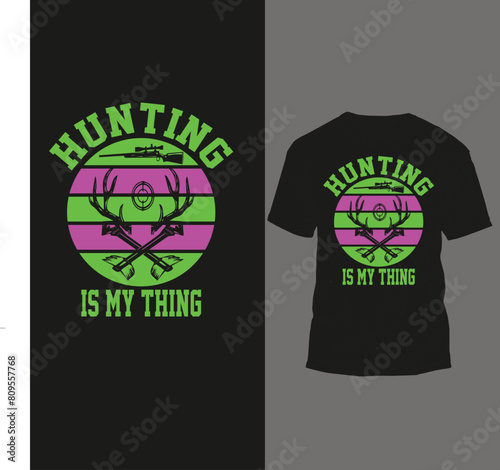 hunting is my thing